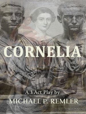 cover image of Cornelia, a 3 Act Play